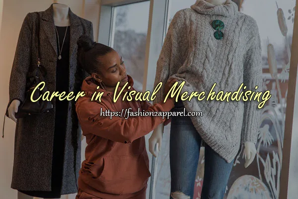 career in visual merchandising