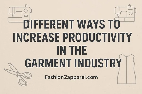 Increase Productivity in the Garment Industry